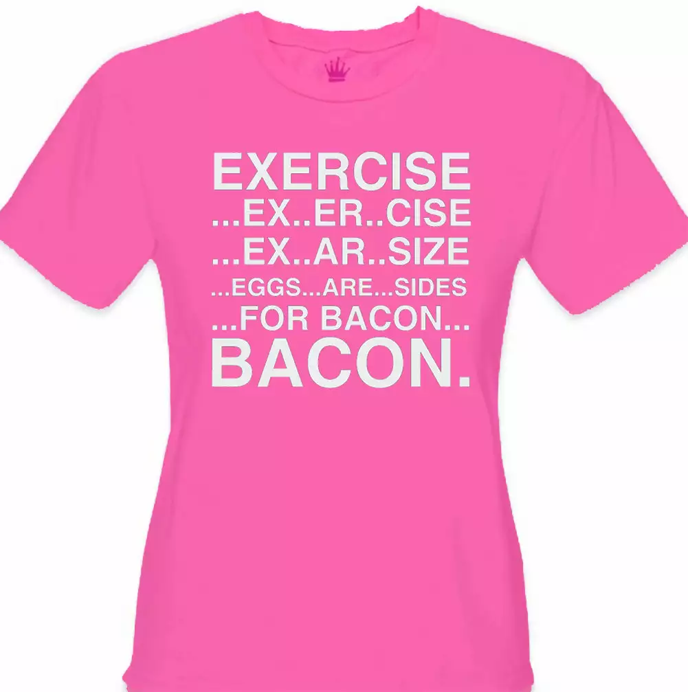 Bewild Exercise Eggs Are Sides For Bacon Girl's T-Shirt Cool Funny & Offensive 6 Bewild Exercise Eggs Are Sides For Bacon Girl's T-Shirt Cool Funny & Offensive