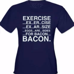 Bewild Exercise Eggs Are Sides For Bacon Girl's T-Shirt Cool Funny & Offensive 15 Bewild Exercise Eggs Are Sides For Bacon Girl's T-Shirt Cool Funny & Offensive