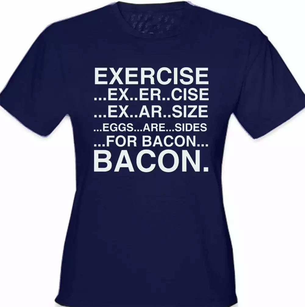 Bewild Exercise Eggs Are Sides For Bacon Girl's T-Shirt Cool Funny & Offensive 8 Bewild Exercise Eggs Are Sides For Bacon Girl's T-Shirt Cool Funny & Offensive