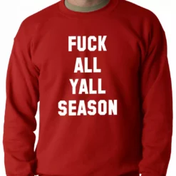 Bewild F*ck All Yall Season Adult Crewneck Hip-Hop Inspired Clothing 11 Bewild F*ck All Yall Season Adult Crewneck Hip-Hop Inspired Clothing