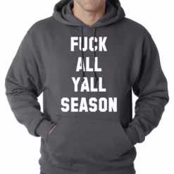 Bewild Hip-Hop Inspired Clothing F*ck All Yall Season Adult Hoodie