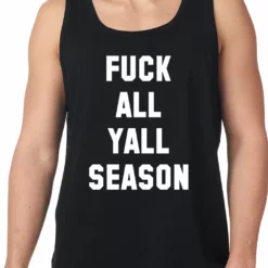 Bewild F*ck All Yall Season Tank Top