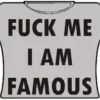 Bewild F*ck Me Im Famous Girls T-Shirt (Grey) Cool Funny & Offensive