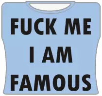 Bewild Cool Funny & Offensive F*ck Me Im Famous Girls T-Shirt (Lt Blue)