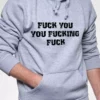 Bewild Cool Funny & Offensive F*ck You You F*cking F*ck Adult Hoodie