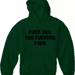 Bewild Cool Funny & Offensive F*ck You You F*cking F*ck Adult Hoodie