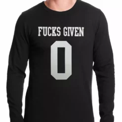 Bewild F*cks Given 0 Thermal Shirt