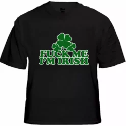 Bewild St.Patricks Day F*** Me I'm Irish Men's T-Shirt