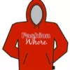 Bewild Fashion Whore Hoodie Cool Funny & Offensive
