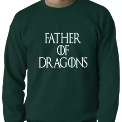 Bewild Famous Quotes And Sayings Father Of Dragons Adult Crewneck