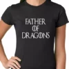 Bewild Father Of Dragons Ladies T-shirt Comic Con & Gaming Clothing Video Game 1 Bewild Father Of Dragons Ladies T-shirt Comic Con & Gaming Clothing Video Game