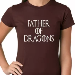 Bewild Father Of Dragons Ladies T-shirt Comic Con & Gaming Clothing Video Game