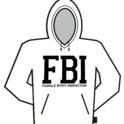 Bewild FBI Female Body Inspector Hoodie