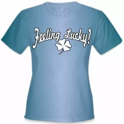 Bewild Cool Funny & Offensive Feeling Lucky Girls T-Shirt