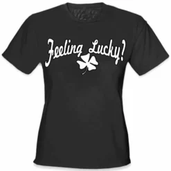 Bewild Cool Funny & Offensive Feeling Lucky Girls T-Shirt