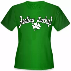 Bewild Cool Funny & Offensive Feeling Lucky Girls T-Shirt