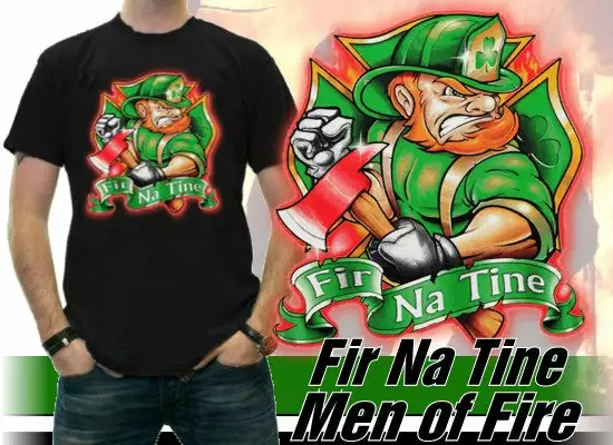 Bewild Irish Firefighters T-Shirt - "Fir Na Tine" Men Of Fire T-Shirt St.Patricks Day 12 Bewild Irish Firefighters T-Shirt - "Fir Na Tine" Men Of Fire T-Shirt St.Patricks Day