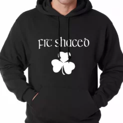 Bewild Fit Shaced (Shit Faced) St. Patricks Day Shamrock Drinking Adult Hoodie St.Patricks Day 10 Bewild Fit Shaced (Shit Faced) St. Patricks Day Shamrock Drinking Adult Hoodie St.Patricks Day