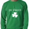 Bewild Fit Shaced (Shit Faced) St. Patricks Day Shamrock Drinking Crewneck Sweatshirt St.Patricks Day