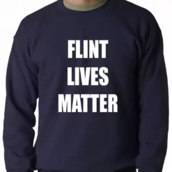 Bewild Flint Michigan Lives Matter Adult Crewneck Say It Loud 19 Bewild Flint Michigan Lives Matter Adult Crewneck Say It Loud