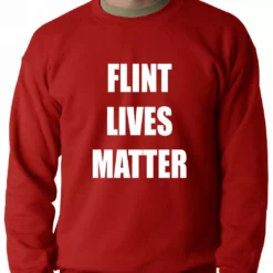 Bewild Flint Michigan Lives Matter Adult Crewneck Say It Loud 20 Bewild Flint Michigan Lives Matter Adult Crewneck Say It Loud