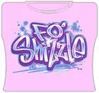 Bewild Hip-Hop Inspired Clothing Fo Shizzle Girls T-Shirt 5 Bewild Hip-Hop Inspired Clothing Fo Shizzle Girls T-Shirt