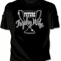 Bewild Future Trophy Wife Girls T-Shirt