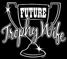 Bewild Future Trophy Wife Girls T-Shirt