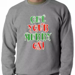 Bewild Holiday Prints Get Your Merry On Christmas Adult Crewneck