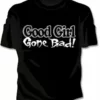 Bewild Good Girl Gone Bad Girls T-Shirt 1 Bewild Good Girl Gone Bad Girls T-Shirt