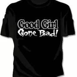 Bewild Good Girl Gone Bad Girls T-Shirt