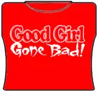 Bewild Good Girl Gone Bad Girls T-Shirt 7 Bewild Good Girl Gone Bad Girls T-Shirt