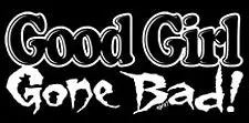 Bewild Good Girl Gone Bad Girls T-Shirt