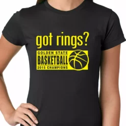 Bewild Got Rings? Golden State2015 Basketball Champs Ladies T-shirt 6 Bewild Got Rings? Golden State2015 Basketball Champs Ladies T-shirt