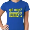 Bewild Got Rings? Golden State2015 Basketball Champs Ladies T-shirt