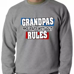 Bewild Grandpas Are Dads Without Rules Adult Crewneck