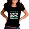 Bewild Cool Funny & Offensive Hakuna Some Marijuana Girl's T-Shirt