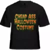Bewild Halloween Shirts - Cheap Ass Halloween Costume T-Shirt