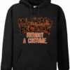 Bewild Halloween Prints Halloween Shirts - I'm Scary Enough Adult Hoodie