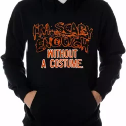 Bewild Halloween Prints Halloween Shirts - I'm Scary Enough Adult Hoodie