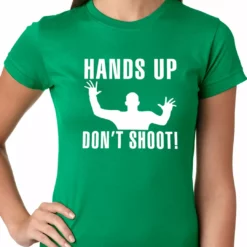 Bewild Say It Loud Hands Up Don't Shoot Girls T-shirt 15 Bewild Say It Loud Hands Up Don't Shoot Girls T-shirt