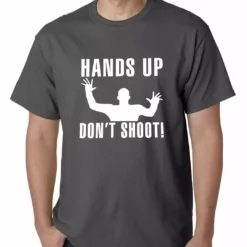 Bewild Hands Up Don't Shoot Mens T-shirt Say It Loud