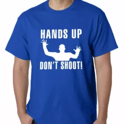 Bewild Hands Up Don't Shoot Mens T-shirt Say It Loud