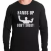 Bewild Hands Up Don't Shoot Thermal Shirt Say It Loud