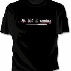 Bewild Cool Funny & Offensive He Had It Coming Girls T-Shirt