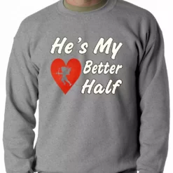 Bewild He's My Better Half Adult Crewneck