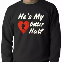 Bewild He's My Better Half Adult Crewneck