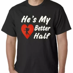 Bewild Positive Reinforcement He's My Better Half Mens T-shirt