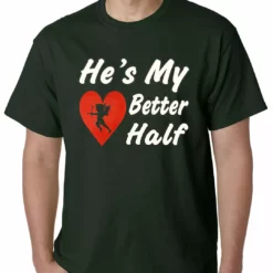 Bewild Positive Reinforcement He's My Better Half Mens T-shirt