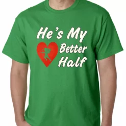 Bewild Positive Reinforcement He's My Better Half Mens T-shirt